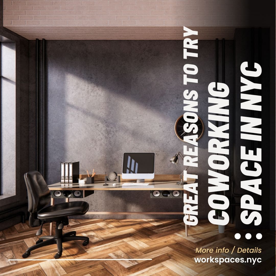 great reasons to try coworking space in nyc