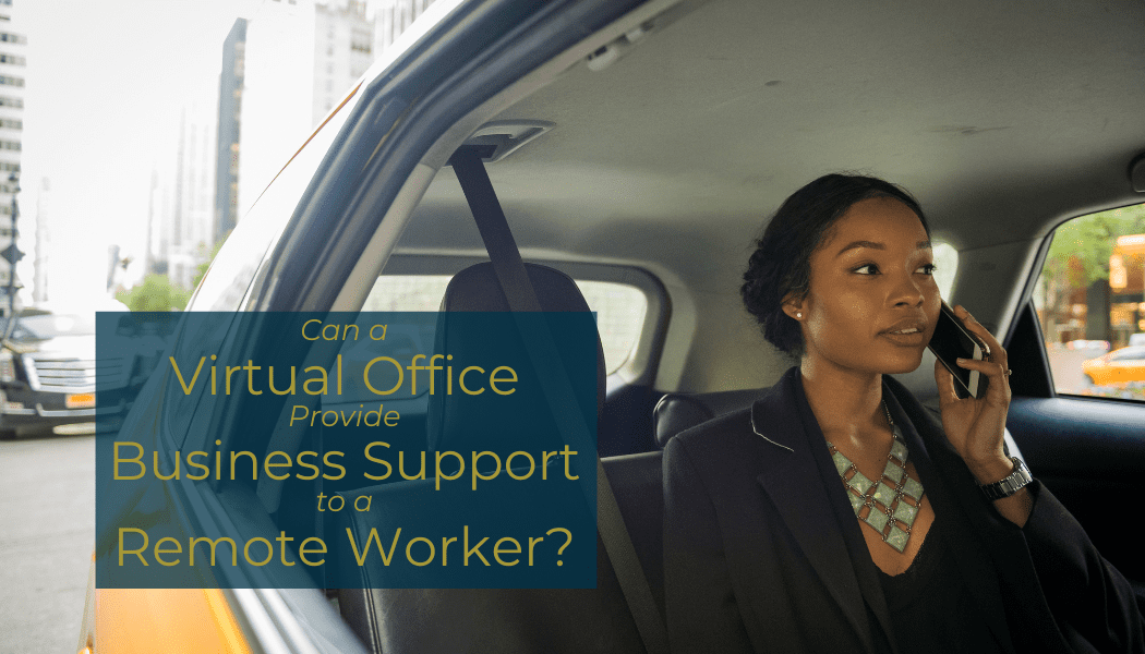 Can a virtual office provide business support to a remote worker?