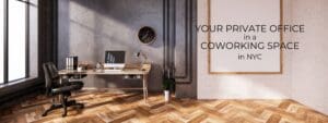 Private office space in a coworking space in NYC