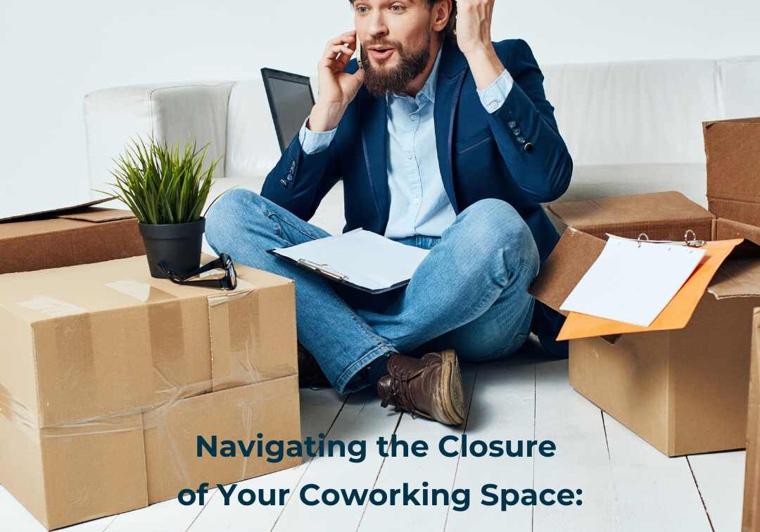Navigating the closure of your coworking space
