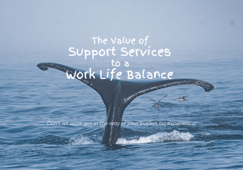 The value of support services to a work life balance.
